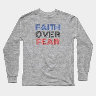 Faith Over Fear | Christian Saying Long Sleeve T-Shirt